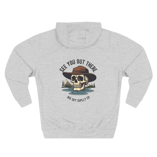 See You Out There Hoodie