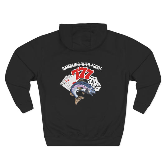 Gambling With Trout Hoodie
