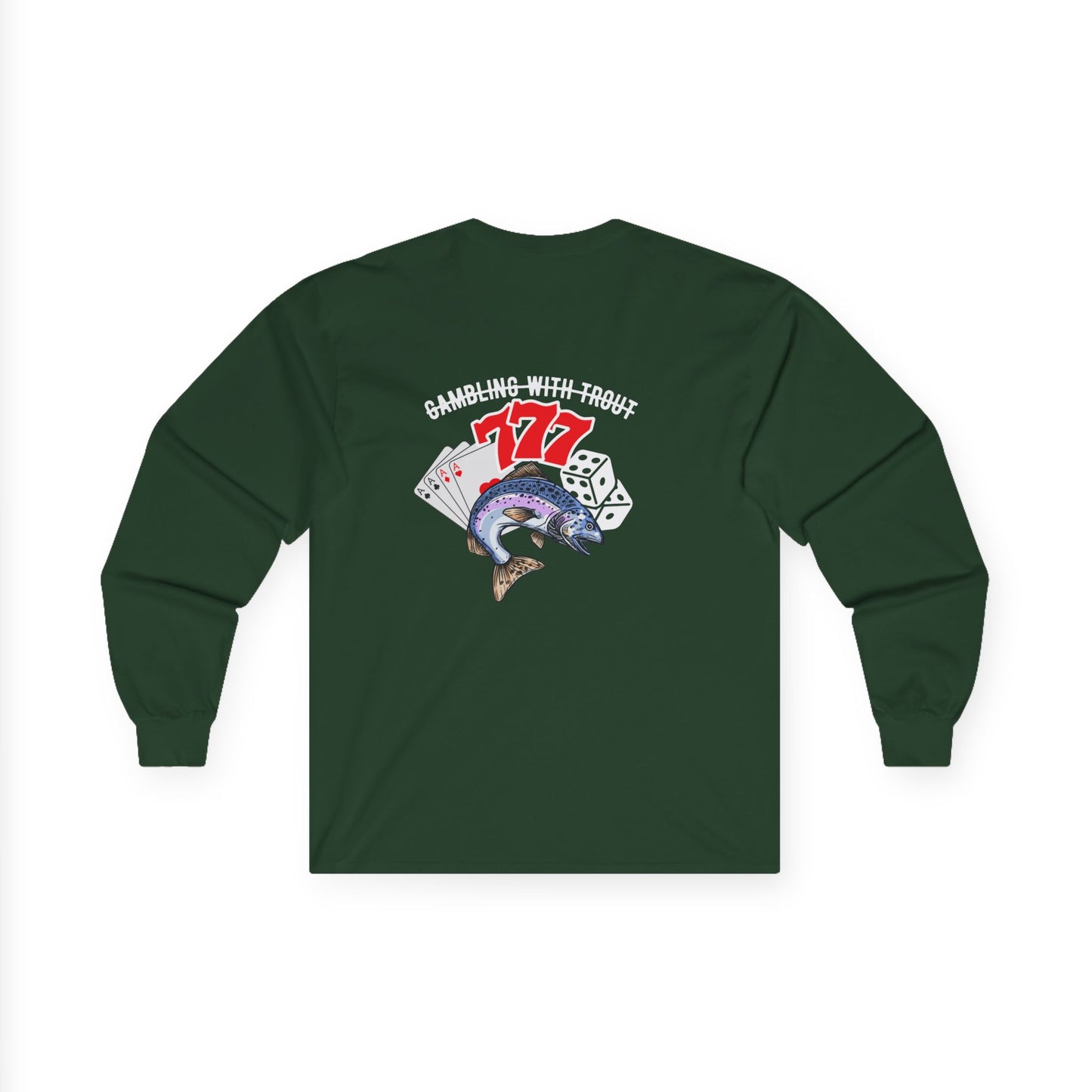 Gambling With Trout Long Sleeve